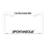 Spontaneous Novelty Metal License Plate Frame LPF-082 12.25" x 6.5" White Frame (LPF)