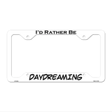Daydreaming Novelty Metal License Plate Frame LPF-083 12.25" x 6.5" White Frame (LPF)