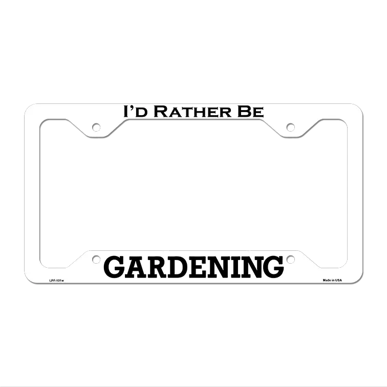 Gardening Novelty Metal License Plate Frame LPF-101 12.25" x 6.5" White Frame (LPF)
