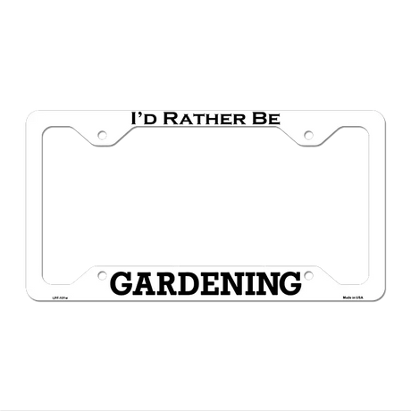 Gardening Novelty Metal License Plate Frame LPF-101 12.25" x 6.5" White Frame (LPF)