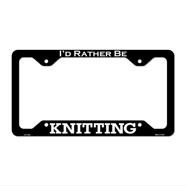 Knitting Novelty Metal License Plate Frame LPF-105 12.25" x 6.5" Black Frame (LPF)
