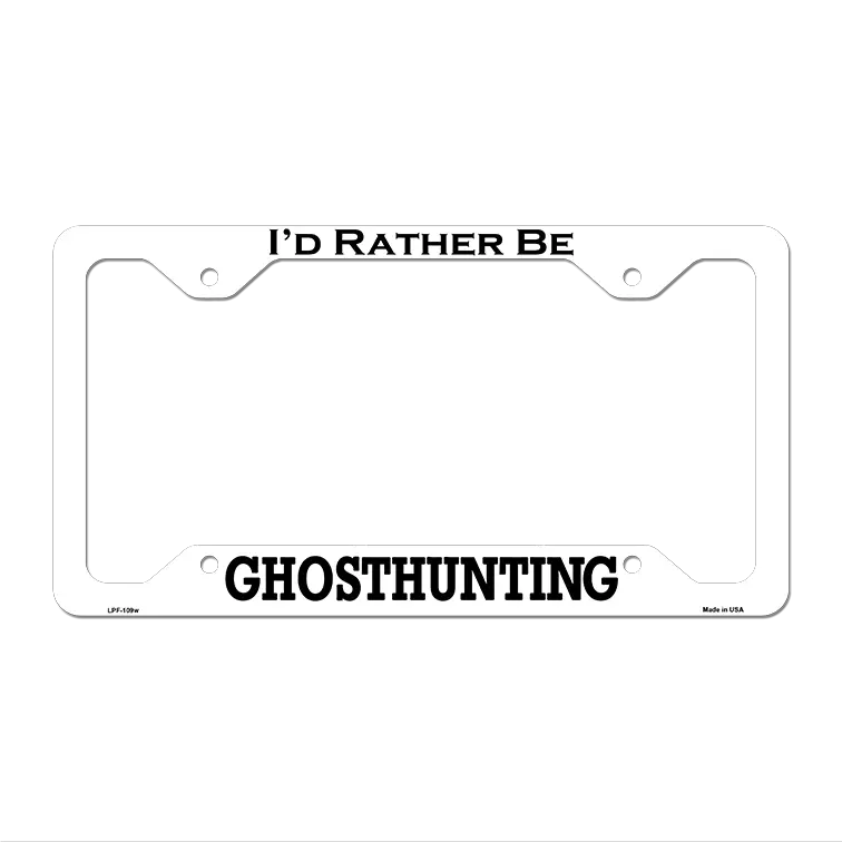 Ghosthunting Novelty Metal License Plate Frame LPF-109 12.25" x 6.5" White Frame (LPF)