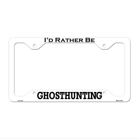 Ghosthunting Novelty Metal License Plate Frame LPF-109 12.25" x 6.5" White Frame (LPF)