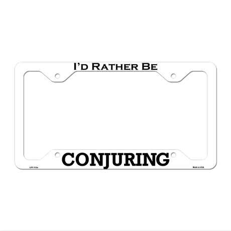 Conjuring Novelty Metal License Plate Frame LPF-110 12.25" x 6.5" White Frame (LPF)