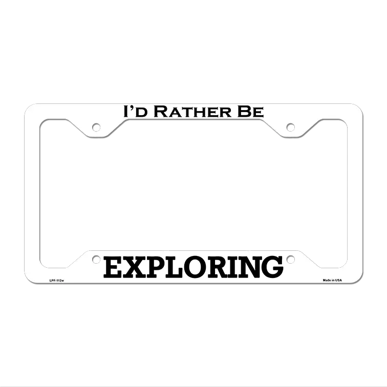 Exploring Novelty Metal License Plate Frame LPF-112 12.25" x 6.5" White Frame (LPF)