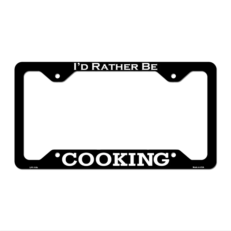 Cooking Novelty Metal License Plate Frame LPF-118 12" x 6" Black Frame (LPF)