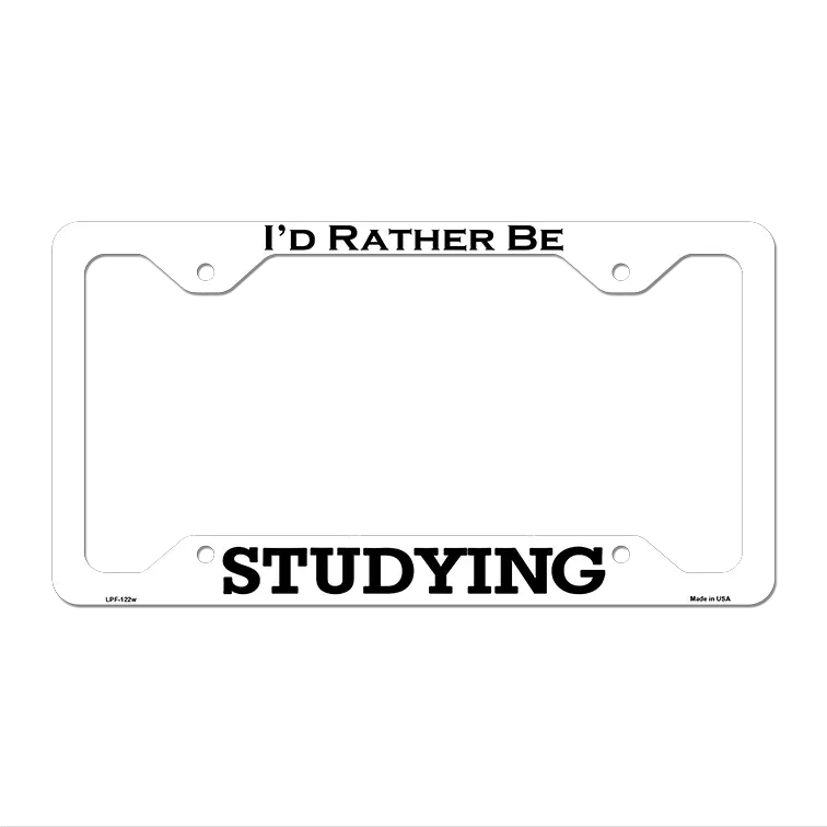 Studying Novelty Metal License Plate Frame LPF-122 12.25" x 6.5" White Frame (LPF)