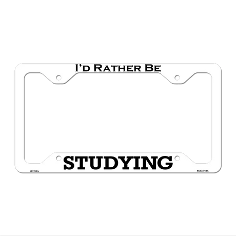Studying Novelty Metal License Plate Frame LPF-122 12.25" x 6.5" White Frame (LPF)