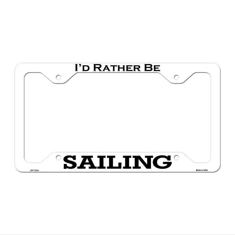 Sailing Novelty Metal License Plate Frame LPF-123 12.25" x 6.5" White Frame (LPF)
