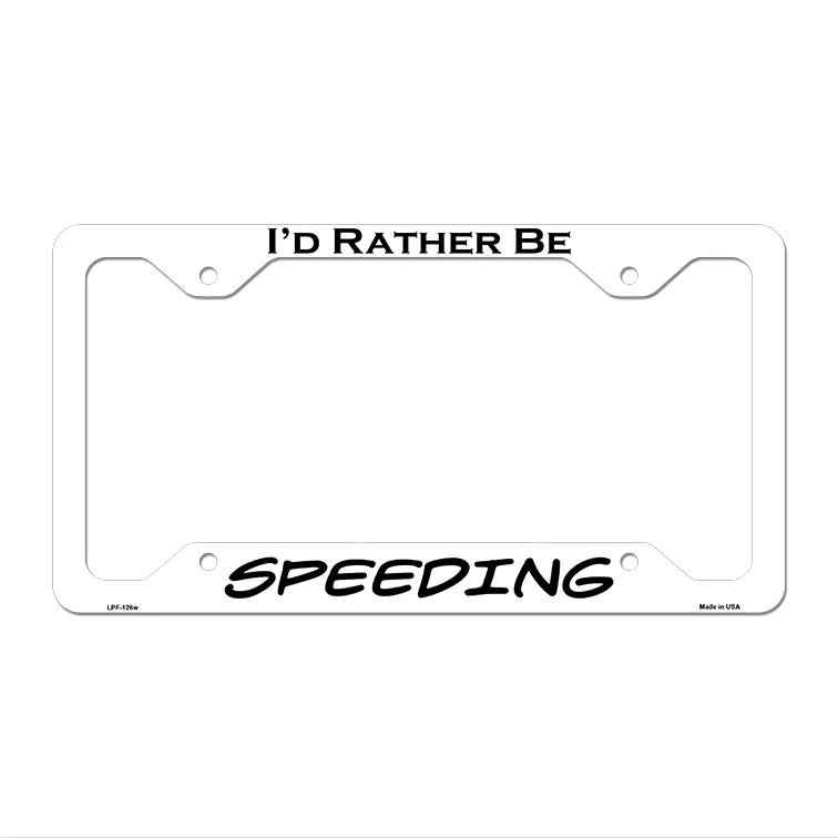 Speeding Novelty Metal License Plate Frame LPF-126 12.25" x 6.5" White Frame (LPF)