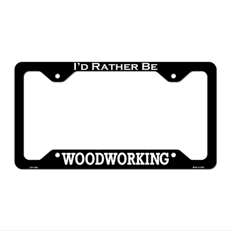 Woodworking Novelty Metal License Plate Frame LPF-129 12.25" x 6.5" Black Frame (LPF)