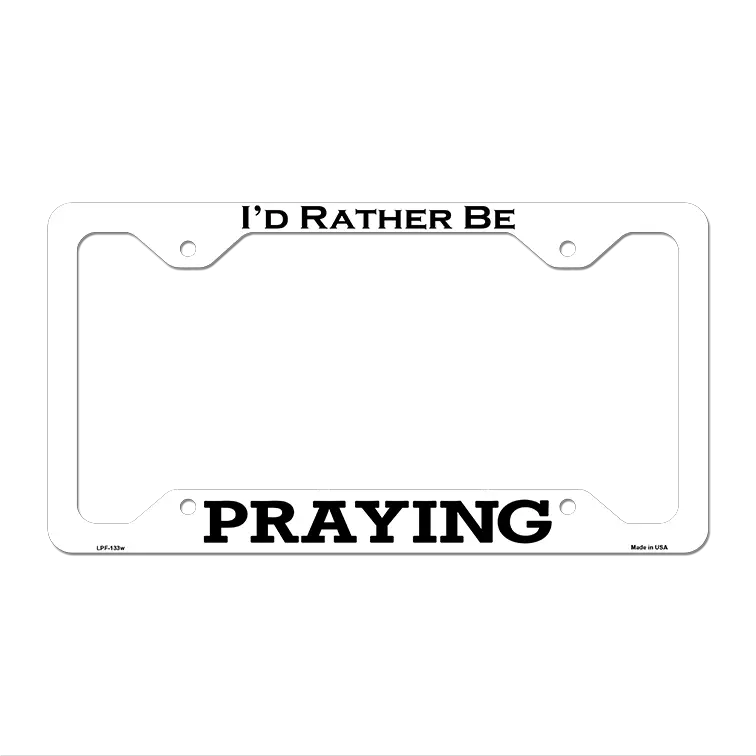 Praying Novelty Metal License Plate Frame LPF-133 12.25" x 6.5" White Frame (LPF)