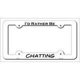 Chatting Novelty Metal License Plate Frame LPF-134 White