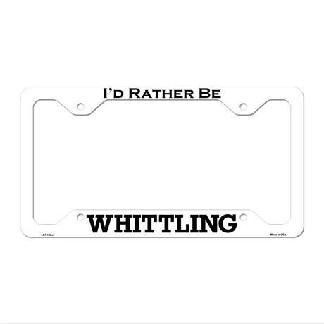 Whittling Novelty Metal License Plate Frame LPF-135 12.25" x 6.5" White Frame (LPF)