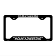 Mountaineering Novelty Metal License Plate Frame LPF-137 12.25" x 6.5" Black Frame (LPF)