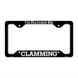 Clamming Novelty Metal License Plate Frame LPF-139 12.25" x 6.5" Black Frame (LPF)