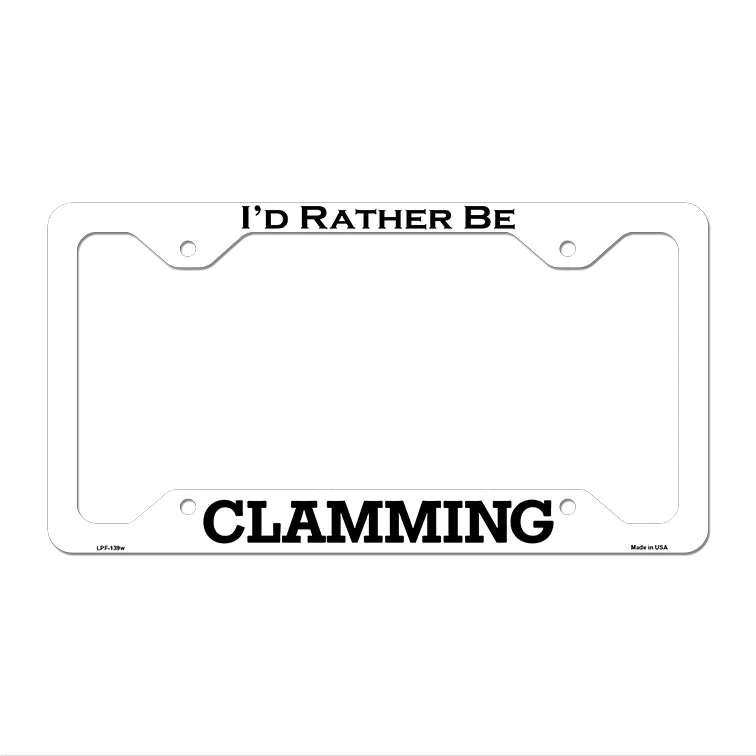 Clamming Novelty Metal License Plate Frame LPF-139 12.25" x 6.5" White Frame (LPF)