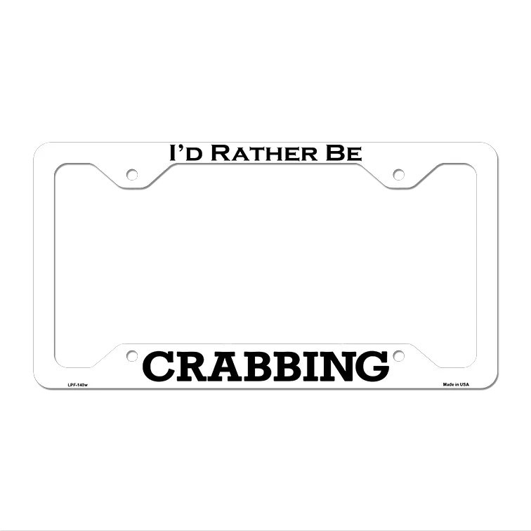 Crabbing Novelty Metal License Plate Frame LPF-140 12.25" x 6.5" White Frame (LPF)