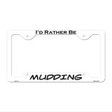 Mudding Novelty Metal License Plate Frame LPF-141 12.25" x 6.5" White Frame (LPF)