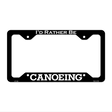 Canoeing Novelty Metal License Plate Frame LPF-144 12.25" x 6.5" Black Frame (LPF)