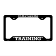 Training Novelty Metal License Plate Frame LPF-147 12.25" x 6.5" Black Frame (LPF)