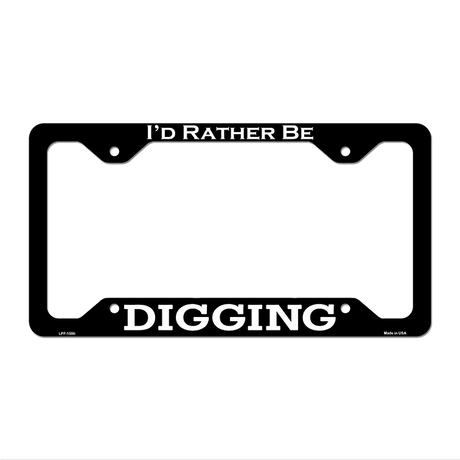 Digging Novelty Metal License Plate Frame LPF-155 12.25" x 6.5" Black Frame (LPF)