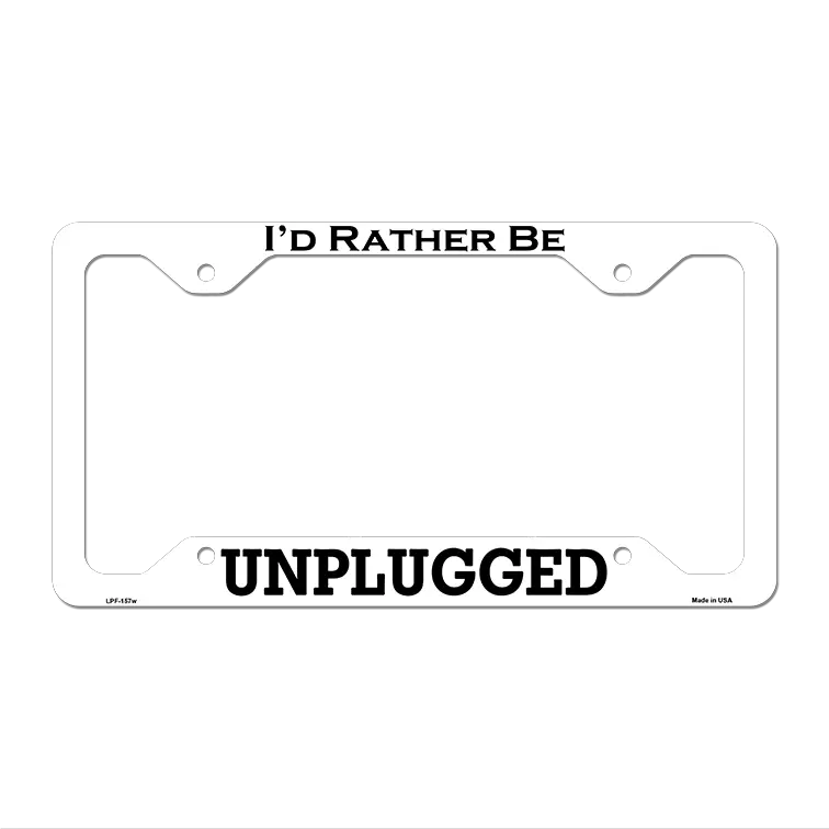 Unplugged Novelty Metal License Plate Frame LPF-157 12.25" x 6.5" White Frame (LPF)