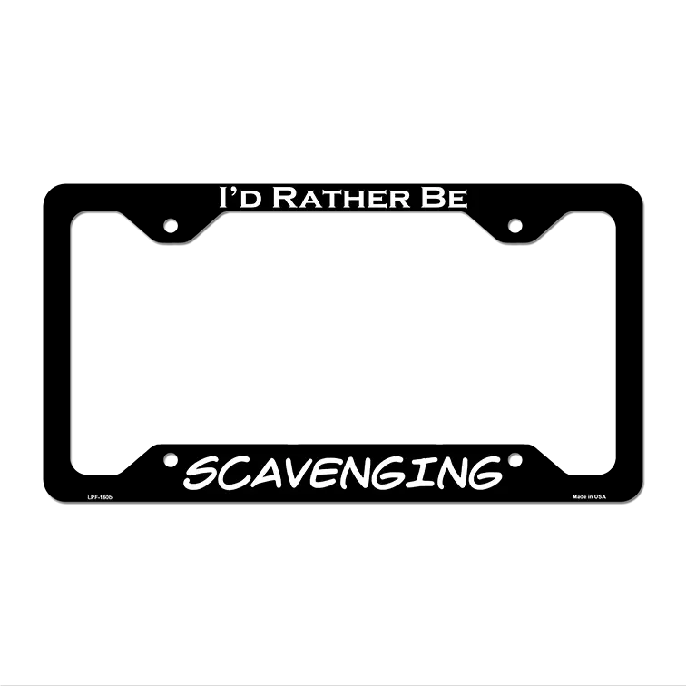 Scavenging Novelty Metal License Plate Frame LPF-160 12.25" x 6.5" Black Frame (LPF)