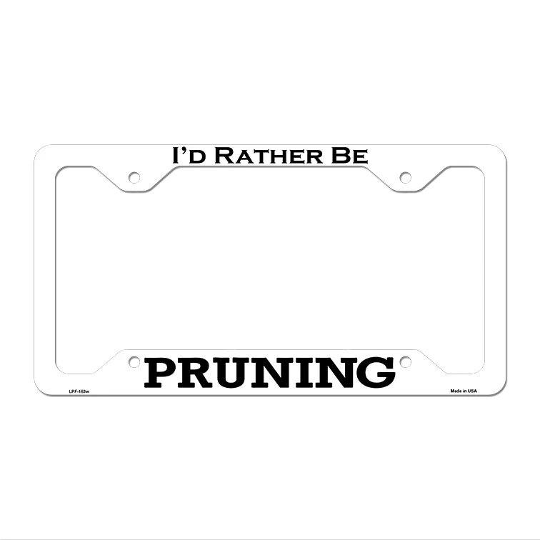 Pruning Novelty Metal License Plate Frame LPF-163 12.25" x 6.5" White Frame (LPF)