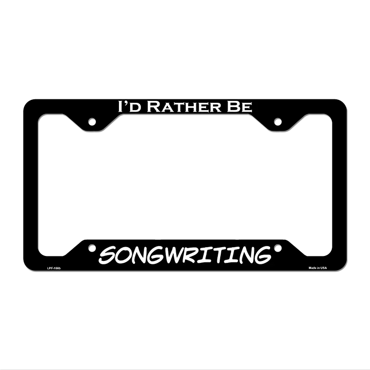 Songwriting Novelty Metal License Plate Frame LPF-166 12.25" x 6.5" Black Frame (LPF)