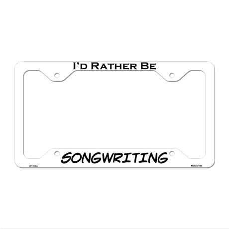 Songwriting Novelty Metal License Plate Frame LPF-166 12.25" x 6.5" White Frame (LPF)
