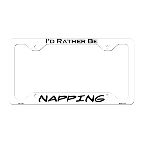 Napping Novelty Metal License Plate Frame LPF-170 12.25" x 6.5" White Frame (LPF)