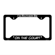 On The Court Novelty Metal License Plate Frame LPF-176 12.25" x 6.5" Black Frame (LPF)