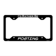 Posting Novelty Metal License Plate Frame LPF-185 12.25" x 6.5" Black Frame (LPF)