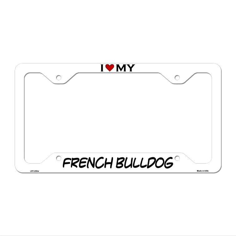 French Bulldog Novelty Metal License Plate Frame LPF-205 12.25" x 6.5" White Frame (LPF)