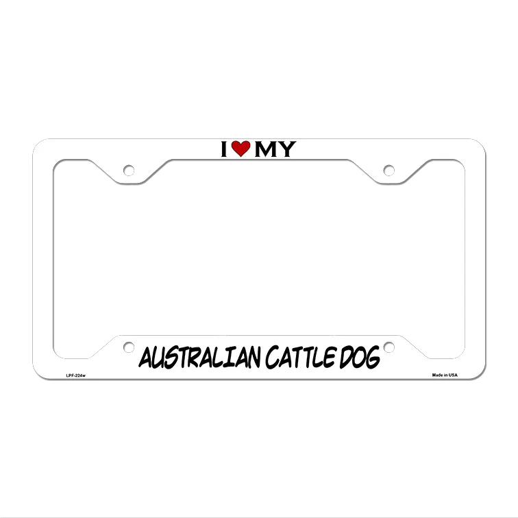 Australian Cattle Dog Novelty Metal License Plate Frame LPF-224 12" x 6" White Frame (LPF)
