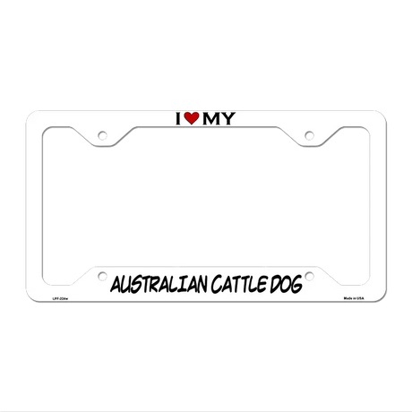 Australian Cattle Dog Novelty Metal License Plate Frame LPF-224 12" x 6" White Frame (LPF)
