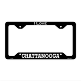 I Love Chattanooga Novelty Metal License Plate Frame 12.25" x 6.5" Black Frame (LPF)