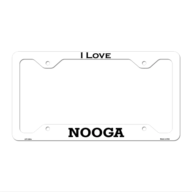 I Love Nooga Novelty Metal License Plate Frame 12.25" x 6.5" White Frame (LPF)