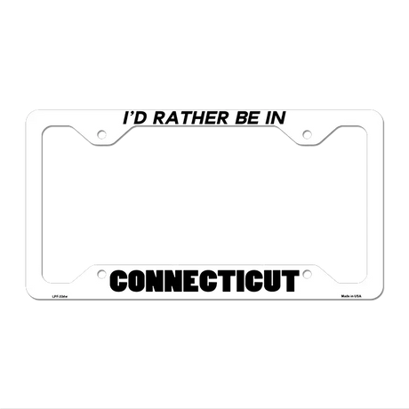 Be In Connecticut Novelty Metal License Plate Frame LPF-334 12.25" x 6.5" White Frame (LPF)