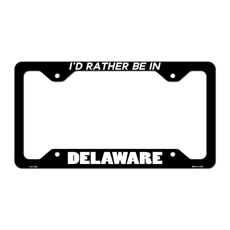Be In Delaware Novelty Metal License Plate Frame LPF-335 12.25" x 6.5" Black Frame (LPF)