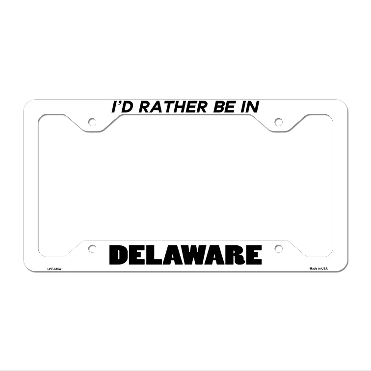 Be In Delaware Novelty Metal License Plate Frame LPF-335 12.25" x 6.5" White Frame (LPF)