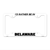 Be In Delaware Novelty Metal License Plate Frame LPF-335 12.25" x 6.5" White Frame (LPF)