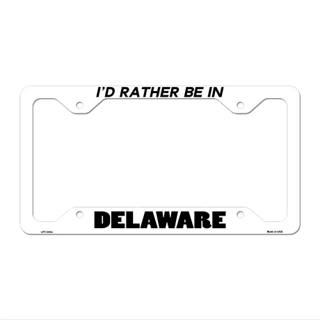 Be In Delaware Novelty Metal License Plate Frame LPF-335 12.25" x 6.5" White Frame (LPF)
