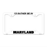 Be In Maryland Novelty Metal License Plate Frame LPF-347 12.25" x 6.5" White Frame (LPF)
