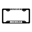 Be In Michigan Novelty Metal License Plate Frame LPF-349 12.25" x 6.5" Black Frame (LPF)