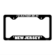 Be In New Jersey Novelty Metal License Plate Frame LPF-357 12.25" x 6.5" Black Frame (LPF)