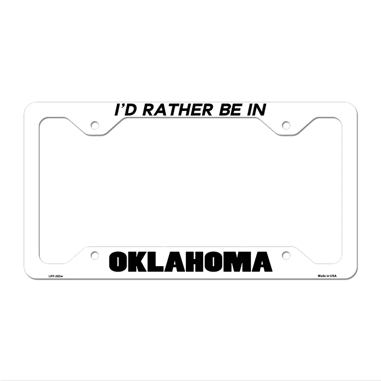 Be In Oklahoma Novelty Metal License Plate Frame LPF-363 12.25" x 6.5" White Frame (LPF)