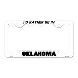 Be In Oklahoma Novelty Metal License Plate Frame LPF-363 12.25" x 6.5" White Frame (LPF)