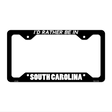 Be In South Carolina Novelty Metal License Plate Frame LPF-367 12.25" x 6.5" Black Frame (LPF)